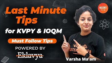 Last Minute Tips for KVPY and IOQM💡 | Must-Follow Tips🔥| Powered By Ekalavya | Vedantu NCERT 11&12