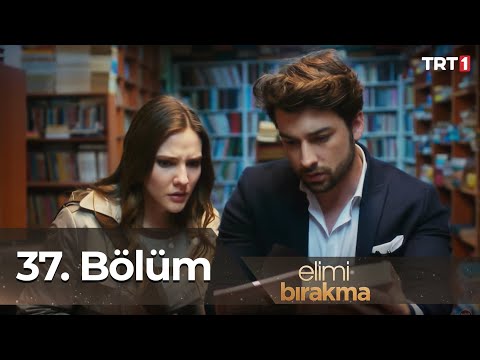 Elimi Bırakma 37. Bölüm