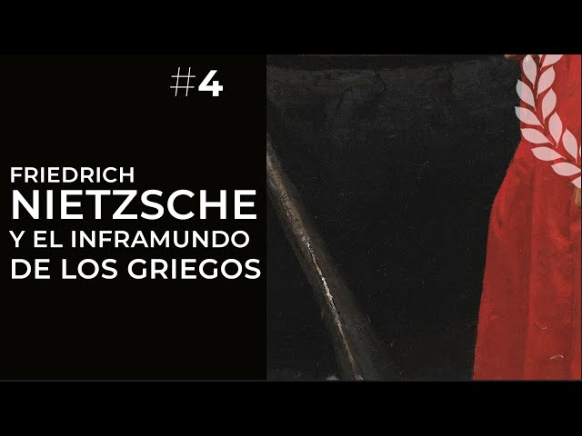 Nietzsche y el inframundo de los griegos - Dra. Ana Minecan