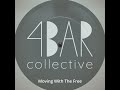 Moving With The Free - 4bar Collective