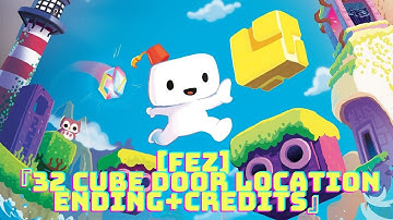 [Fez] 32 Cube Door Location / Ending / Credits