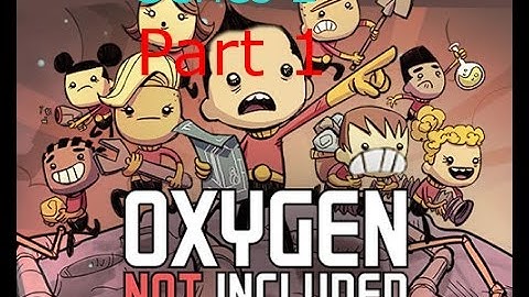 Oxygen not included series 2 part 1 [STEVE