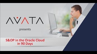 S&amp;OP in the Oracle Cloud in 90 Days