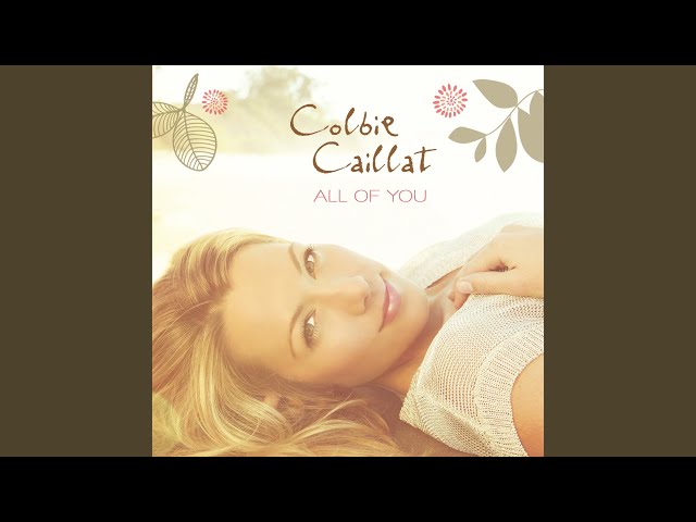 COLBIE CAILLAT - ALL OF YOU