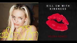 Selena Gomez - Kill Em' With Kindness X Anne Marie, Shania Twain Unhealthy (Mash by Bennys Mashups)