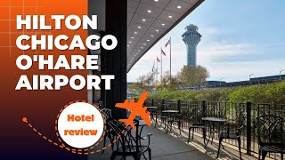 Thumbnail Hotel Review: Hilton Chicago O'Hare Airport 2025