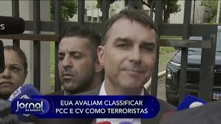 Governo americano avalia classificar facções brasileiras como terroristas