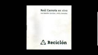 Raúl Carnota - Como Flor de Campo (Reciclón) chords