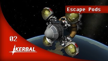 Escape Pods - Part 2 - Kerbal Space Program