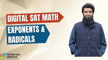 Exponents and Radicals | Advanced Math | Digital SAT Math | MathPrep with Ahmad Bilal