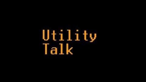 Utility Talk -- Ivor Horton