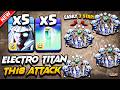 Th18 ELECTRO TITAN Attack (Town Hall 18) Best TH18 Attack Strategy With ELECTRO TITAN Clash of Clans