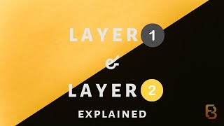 Layer 1 And Layer 2 Solutions - Explained