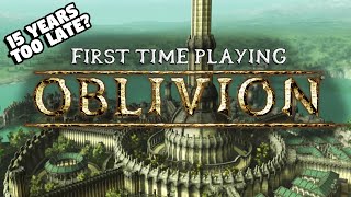 It Took Me 15 YEARS To Play OBLIVION For The FIRST Time