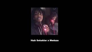 Hızlı Sokaklar x meduza