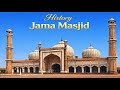 Jama Masjid Delhi | History of Jama Masjid Delhi | Complete Historical Guide