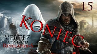 Assassin's Creed Revelations #15 - EPICKIE ZAKOŃCZENIE - Vertez - Zagrajmy w ACR - 1080p