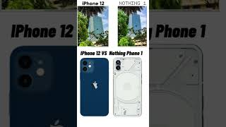 Nothing Phone 1 VS IPhone 12 Camera Comparison📷 | Nothing Phone 1 Camera Test  ||#shorts