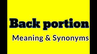 Back portion ka meaning kya hai | Back portion synonym words in english | Back portion ka Synonyms