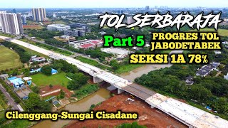 TOL SERPONG BALARAJA SEKSI 1A JEMBATAN SUNGAI CISADANE BSD CITY