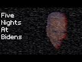 Five Nights at Bidens