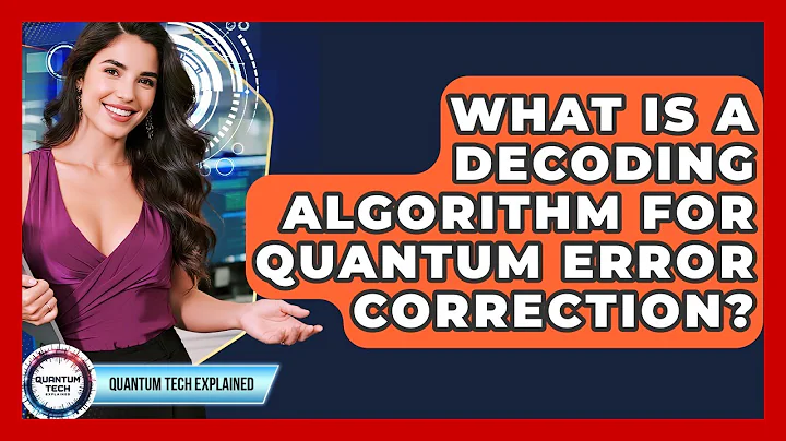 What Is A Decoding Algorithm For Quantum Error Correction? - Quantum Tech Explained