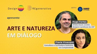 Arte e Natureza em diálogo, com Hugo Fortes e Flavia Vivacqua