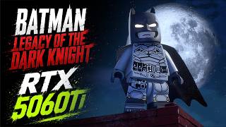 LEGO Batman: Legacy of the Dark Knight | RTX 5060 Ti + i7 8700K | 1440p Best Settings Benchmark