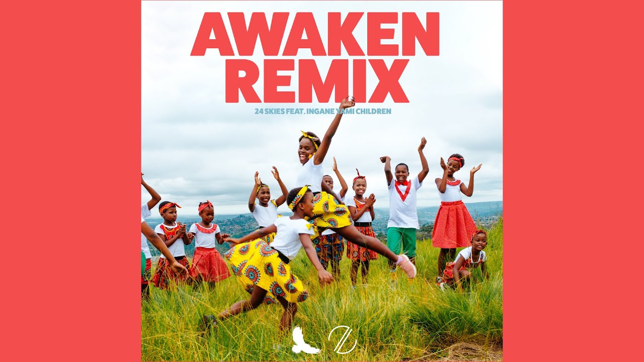 AWAKEN REMIX: 24 Skies feat. Ingane Yami Children