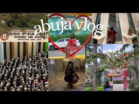ABUJA VLOG| TRAVEL DIARY + NIGERIAN CALL TO BAR + ASO ROCK & MORE