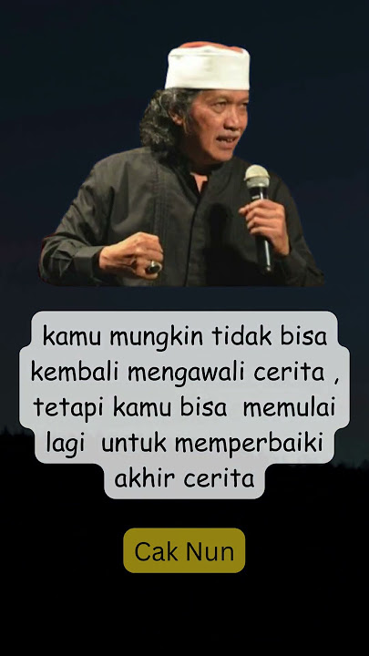 Quote Cak Nun kita bisa memperbaiki akhir cerita #caknun #caknunquotes #shorts