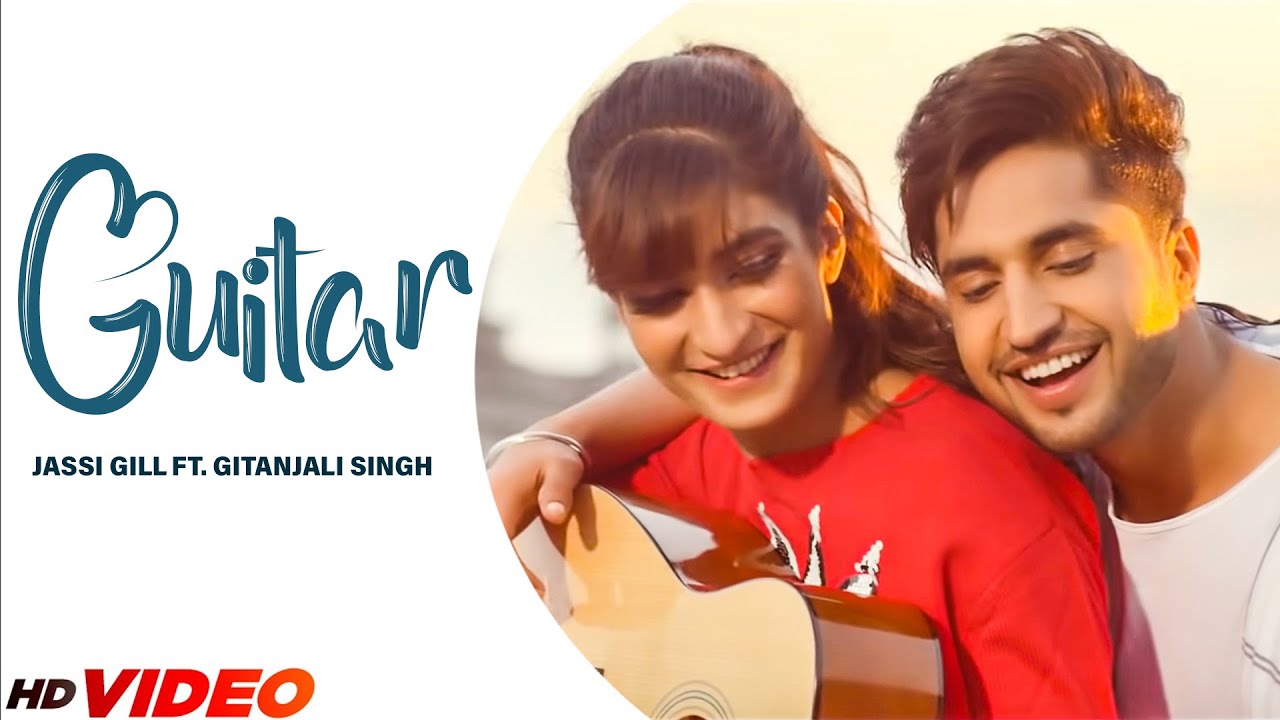 Jassi Gill  Guitar Official Video Ft Gitanjali Singh  Jaani  B Praak  New Song 2023