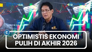 Purbaya Nilai Target Pertumbuhan 6 Persen Realistis Optimistis Ekonomi Pulih Di Akhir 2026