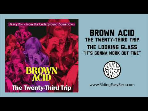 The Looking Glass "It's Gonna Work Out Fine" (1969) from Brown Acid "The Twenty-Third Trip"