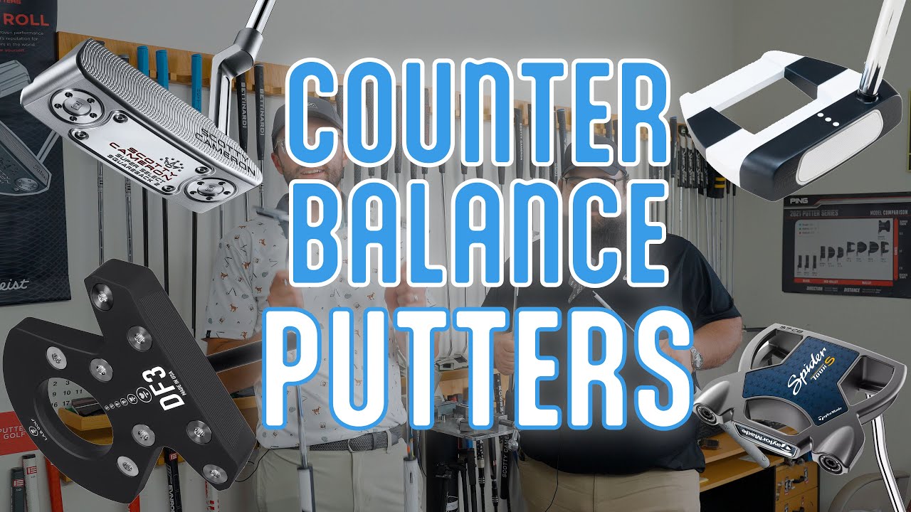 Should you switch to a Counterbalanced Putter? YouTube