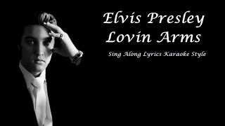 Elvis Presley Lovin Arms Sing Along Lyrics chords