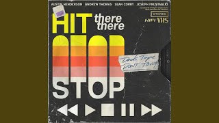 Video thumbnail of "there there - Hit Stop"