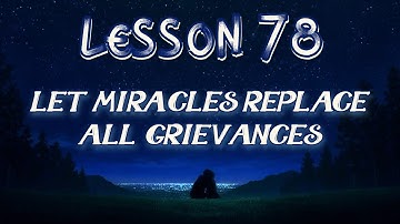 Lesson 78 | Daily Guided Meditations | A Course In Miracles Workbook for Students