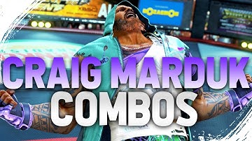 TEKKEN 7 / Craig Marduk Combos (Season 2)