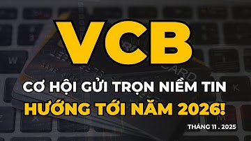 PHÂN TÍCH CỔ PHIẾU VCB - CƠ HỘI ĐẦU TƯ HẤP DẪN NĂM 2026!