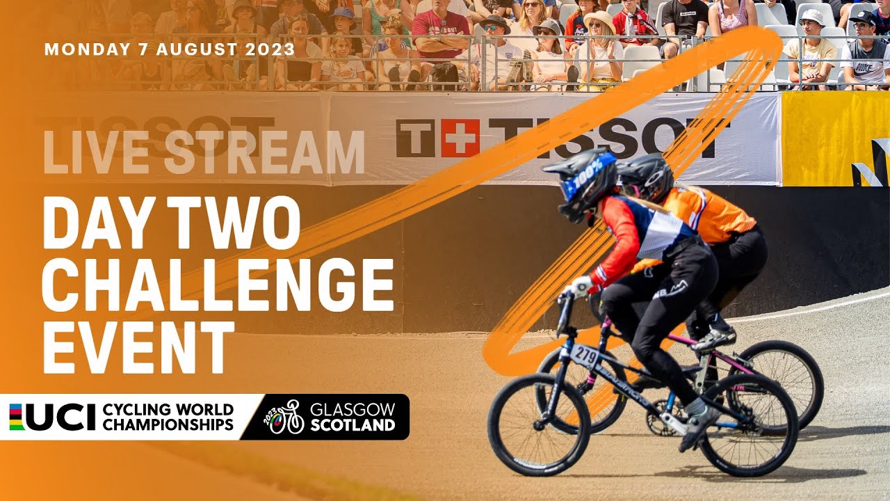 🔴 LIVE Day Two - BMX Racing Challenge Event 2023 UCI Cycling World Championships