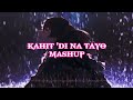 KAHIT DI NA TAYO - Repablikan / Mashup By Sevenjc & Ica ( Lyrics )