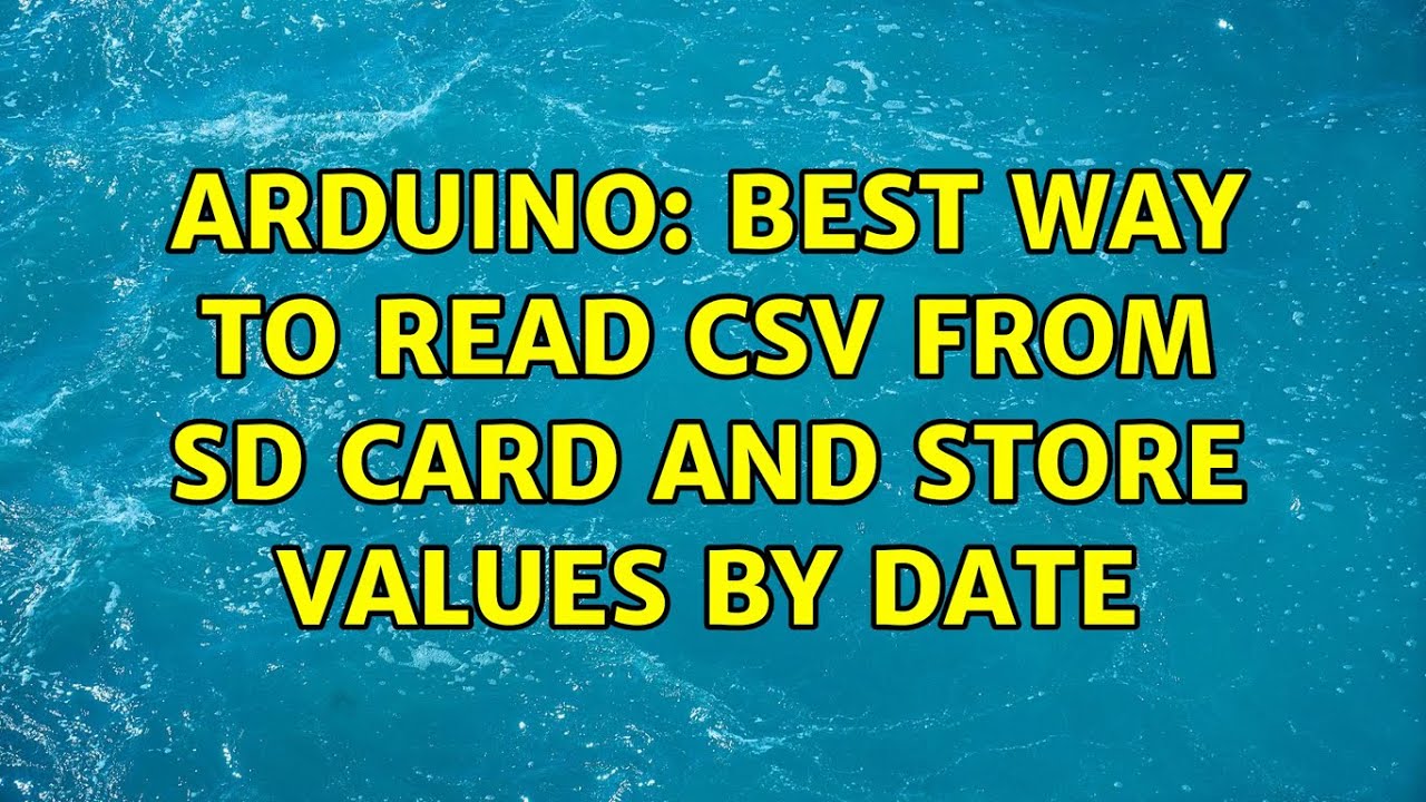 Arduino Best way to read CSV from SD card and store values by date