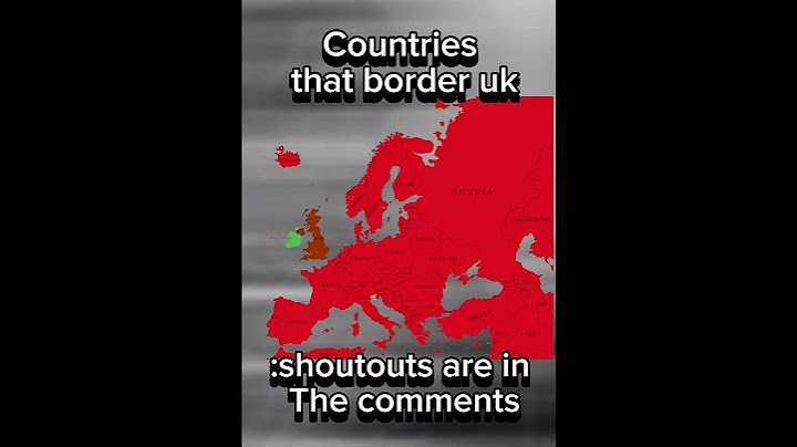 Countries that border uk #uk #edit #map #shorts