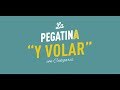 La Pegatina - Y Volar (feat. Caligaris) (Lyric Video)