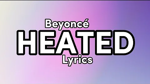 Beyoncé - HEATED (Lyrics)