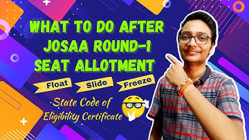 What To Do After JoSAA Round-1 Seat Allotment? Willingness, Documents, Fees, Common Doubts