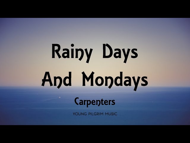 Rainy Days And Mondays': The Sun Shines On Carpenters