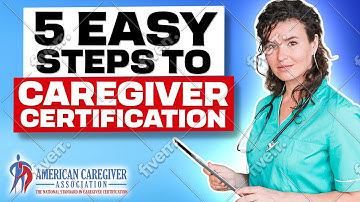 5 Easy Steps to Caregiver Certification
