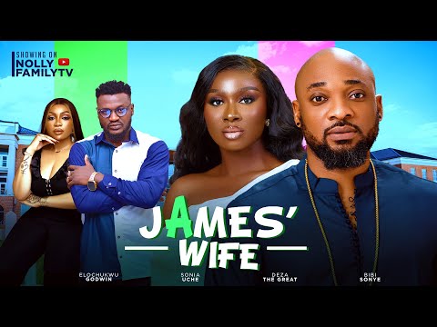 JAMES' WIFE (New Movie) Sonia Uche, Deza The Great, Elochukwu Godwin 2024 Nollywood Movie